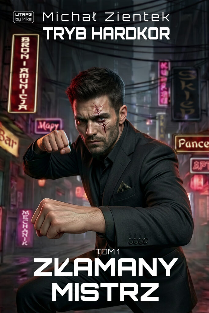 Tryb Hardkor Zlamany Mistrz Michal Zientek LitRPG Fantagrom.jpg