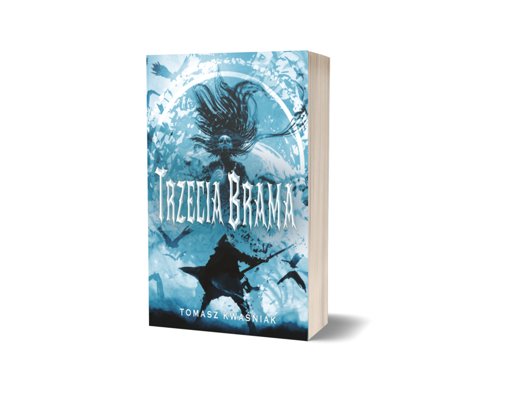 Trzecia Brama Tomasz Kwasniak