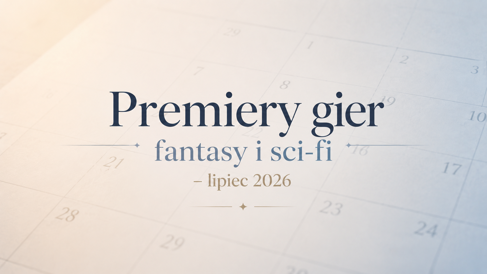 Fantagrom pl Premiery Gier fantasy i sci fi lipiec 2026